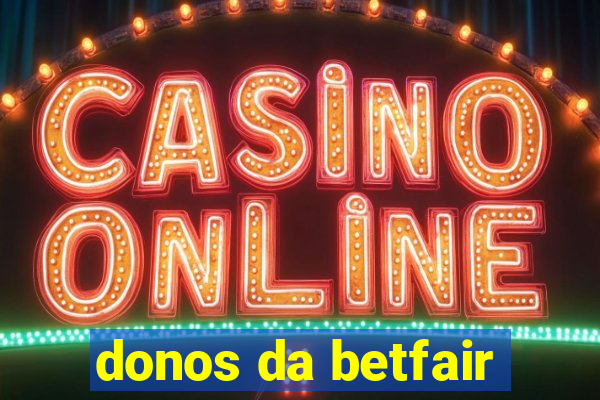 donos da betfair